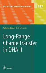 Long-Range Charge Transfer in DNA II di G. B. Schuster, D. Beratan, Y. a. Berlin edito da Springer Berlin Heidelberg