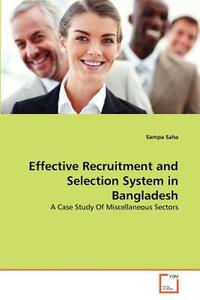 Effective Recruitment and Selection System in Bangladesh di Sampa Saha edito da VDM Verlag