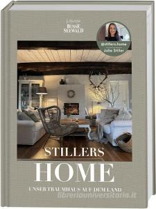 Stillers Home - unser Traumhaus auf dem Land di Julia Stiller edito da Busse-Seewald Verlag