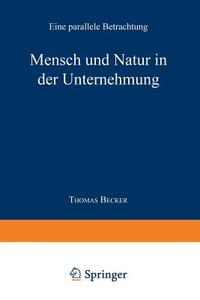 Mensch und Natur in der Unternehmung edito da Deutscher Universitätsverlag