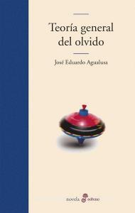 Teoría General del Olvido di José Eduardo Agualusa edito da EDHASA