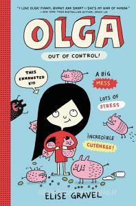 Olga: Out of Control! di Elise Gravel edito da HARPERCOLLINS