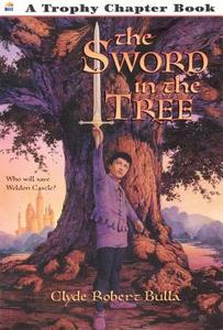 The Sword in the Tree di Clyde Robert Bulla edito da HARPERCOLLINS