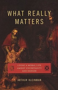 What Really Matters di Arthur Kleinman edito da OUP USA