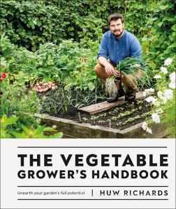 THE VEGETABLE GROWERS HANDBOOK di RICHARDS HUW edito da DORLING KINDERSLEY