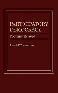Participatory Democracy di Joseph Francis Zimmerman edito da Praeger Publishers