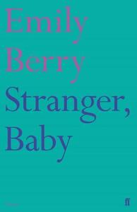 Stranger, Baby di Emily Berry edito da Faber & Faber