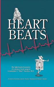 Heartbeats: The Light-Hearted Memoirs of a Pioneer Heart Surgeon Constantine J. Dino Tatooles, M.D. di James E. Tatooles edito da Open Books Publishing (UK)