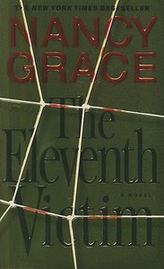 The Eleventh Victim di Nancy Grace edito da Hyperion Books