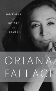 Interviews with History and Conversations with Power di Oriana Fallaci edito da Universe Publishing