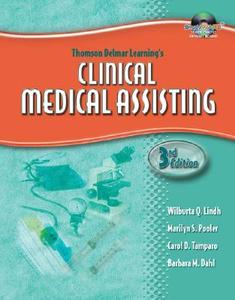 Delmar's Clinical Medical Assisting di Wilburta Lindh, Carol D. Tamparo, Barbara Dahl, Marilyn S. Pooler edito da Cengage Learning, Inc