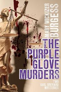 The Purple Glove Murders di Mary Wickizer Burgess edito da Borgo Press