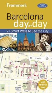 Frommer's Barcelona Day by Day [With Map] di Patricia Harris, David Lyon edito da FROMMERMEDIA