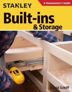 Built-Ins & Storage di David Schiff edito da TAUNTON PR