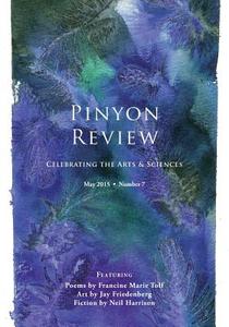 Pinyon Review: Number 7, May 2015 edito da PINYON PUB