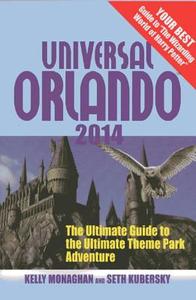 Universal Orlando di Kelly Monaghan, Seth Kubersky edito da The Intrepid Traveler