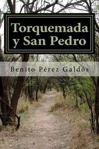 Torquemada y San Pedro di Benito Perez Galdos edito da Createspace Independent Publishing Platform