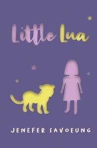 Little Lua di Savoeung Jenefer Savoeung edito da Life Rattle Press