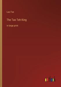 The Tao Teh King di Lao-Tse edito da Outlook Verlag