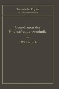 Grundlagen der Höchstfrequenztechnik di F. W. Gundlach edito da Springer Berlin Heidelberg