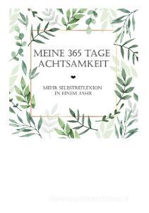 Meine 365 Tage Achtsamkeit di Nadine Rostek edito da Books on Demand