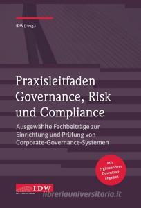 Praxisleitfaden Governance, Risk und Compliance edito da Idw-Verlag GmbH