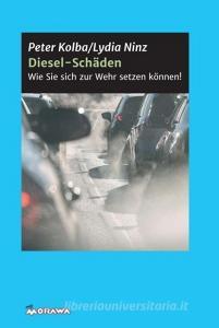 Diesel-Schäden di Peter Kolba, Lydia Ninz edito da Morawa Lesezirkel