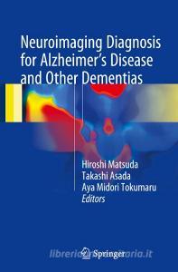Neuroimaging Diagnosis for Alzheimer's Disease and Other Dementias edito da Springer Verlag, Japan