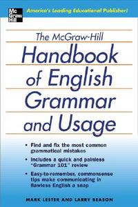 The McGraw-Hill Handbook of English Grammar and Usage di Mark Lester, Larry Beason, Lester Mark edito da MCGRAW HILL BOOK CO