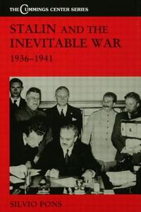 Stalin and the Inevitable War, 1936-1941 di Silvio Pons edito da Routledge