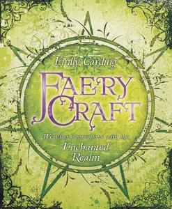 Faery Craft di Emily Carding edito da Llewellyn Publications,U.S.