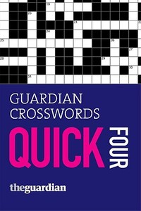 "guardian" Crosswords Quick Four di Hugh Stephenson edito da Guardian Books