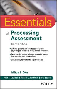 Essentials Of Processing Assessment di Milton J. Dehn, Alan S. Kaufman, Nadeen L. Kaufman edito da John Wiley & Sons Inc