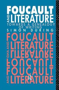 Foucault And Literature di Simon During edito da Taylor & Francis Ltd
