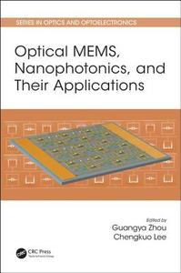 Optical MEMS, Nanophotonics, and Their Applications edito da Taylor & Francis Inc