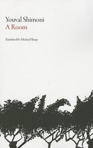 A Room di Youval Shimoni edito da Dalkey Archive Press