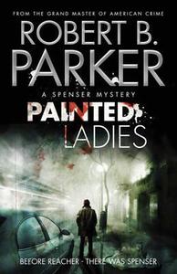Painted Ladies di Robert B. Parker edito da Quercus Publishing