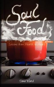 Soul Food di Dene Ward edito da DeWard Publishing