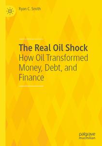 The Real Oil Shock di Ryan C. Smith edito da Springer International Publishing