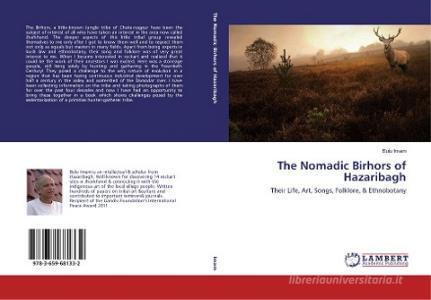 The Nomadic Birhors of Hazaribagh di Bulu Imam edito da LAP Lambert Academic Publishing