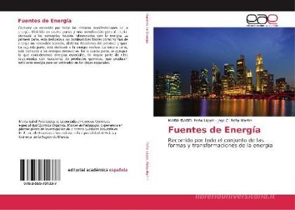 Fuentes de Energía di Maria Isabel Peña Lopez, Jose C. Peña Martin edito da Editorial Académica Española