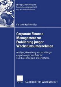 Corporate Finance Management zur Etablierung junger Wachstumsunternehmen di Carsten Heckemüller edito da Deutscher Universitätsverlag