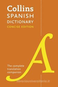 Collins Spanish Concise Dictionary di Collins Dictionaries edito da HarperCollins Publishers