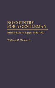 No Country for a Gentleman di William M. Welch edito da Greenwood Press