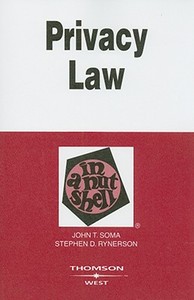 Privacy Law in a Nutshell di John T. Soma, Stephen D. Rynerson edito da Thomson West