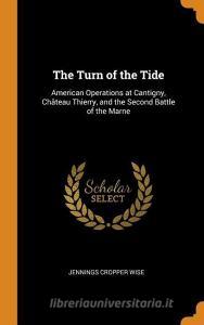 The Turn Of The Tide di Jennings Cropper Wise edito da Franklin Classics Trade Press