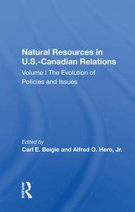 Natural Resources In U.s.-canadian Relations, Volume 1 edito da Taylor & Francis Ltd