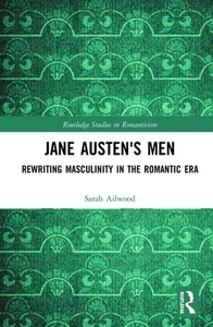 Jane Austen's Men di Sarah Ailwood edito da Taylor & Francis Ltd