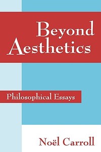 Beyond Aesthetics di Noel Carroll, Nel Carroll edito da Cambridge University Press