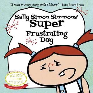 Sally Simon Simmons' Super Frustrating Day di Abbie Schiller, Sam Kurtzman-Counter edito da RUBYS STUDIO